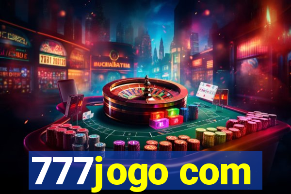 777jogo com